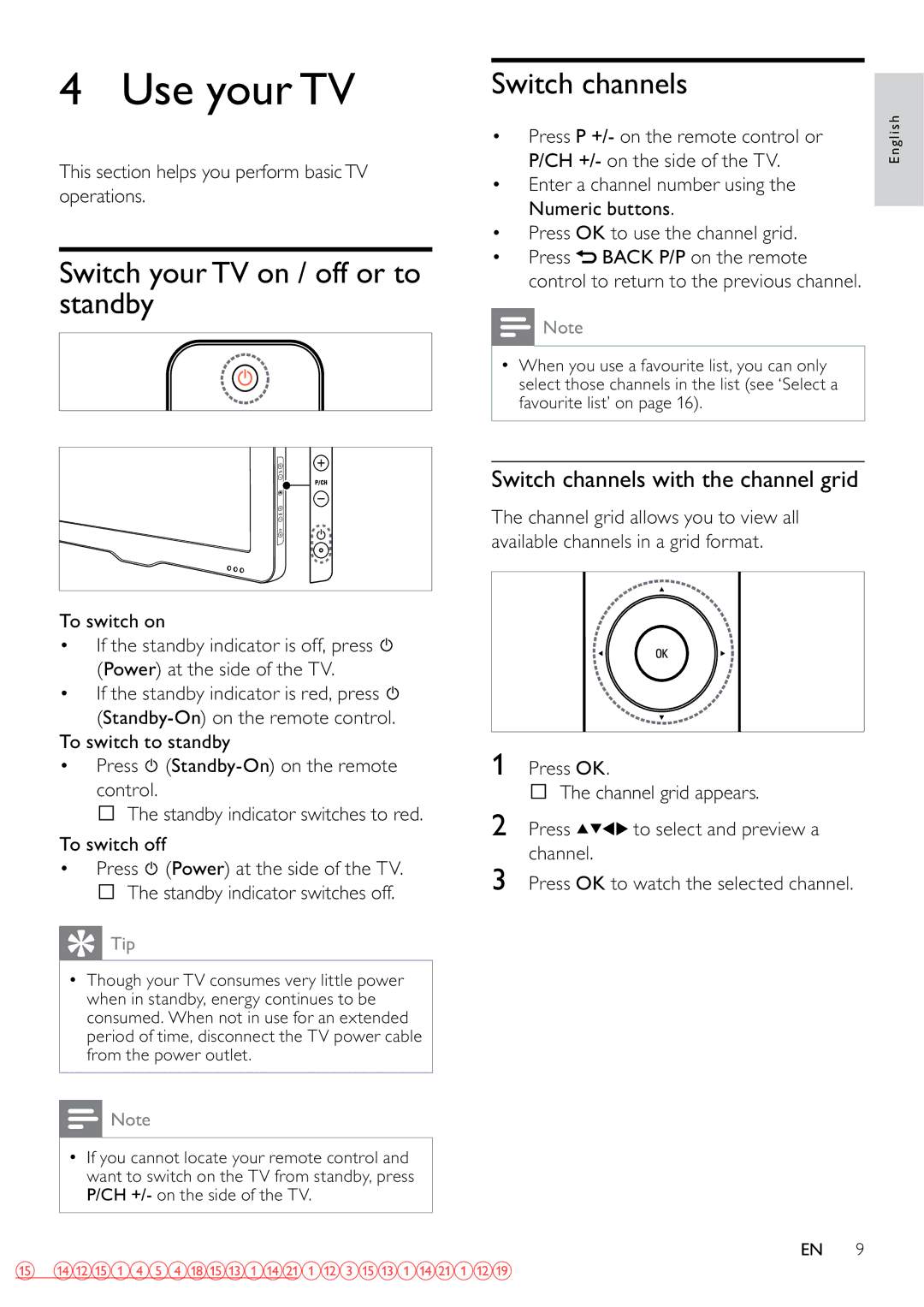 Philips 32PFL3605/12 user manual Use your TV, Switch your TV on / off or to standby, Switch channels 