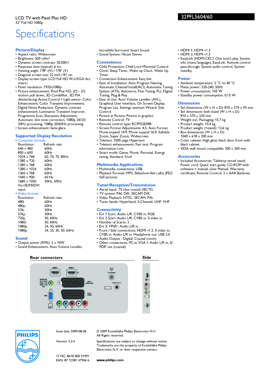 Philips 32PFL5604/60 Picture/Display, Convenience, Power, Dimensions, Supported Display Resolution, Accessories, Sound 