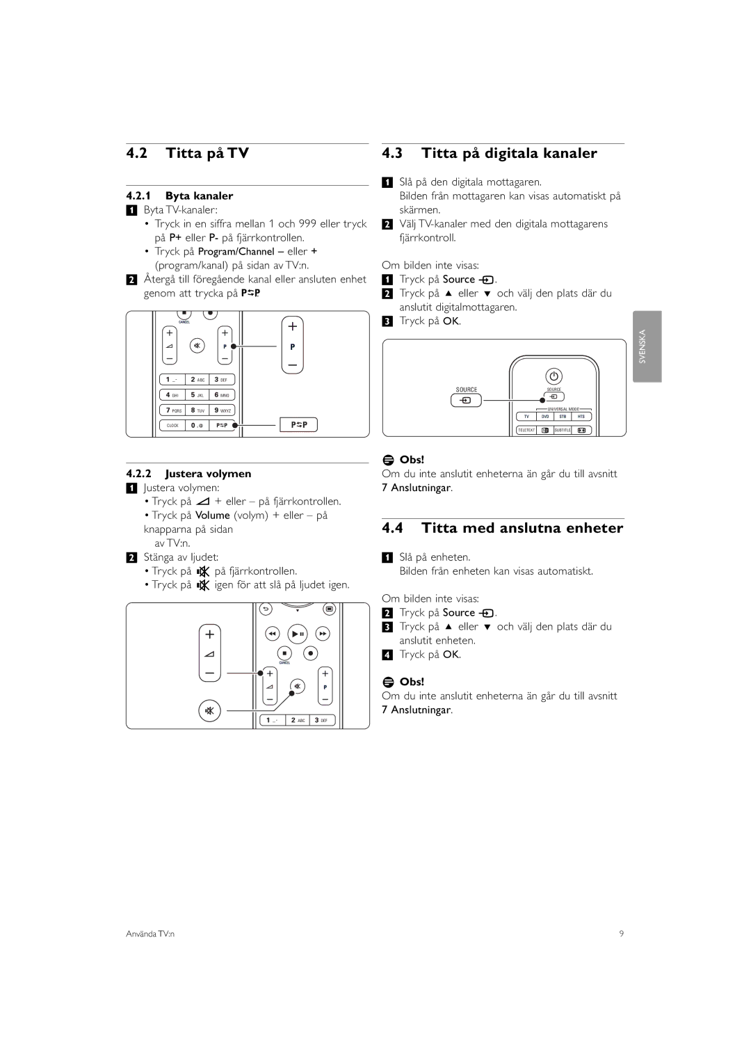 Philips 32PFL9613 manual Titta på TV Titta på digitala kanaler, Titta med anslutna enheter, Byta kanaler, Justera volymen 