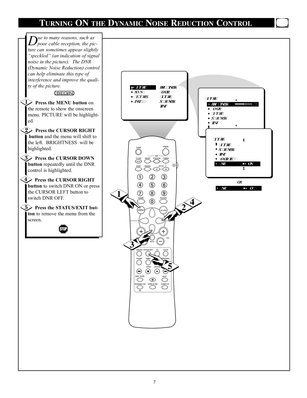 Philips 32PT71B manual Turning on the Dynamic Noise Reduction Control, Press the Cursor Right, Press the Cursor Down 