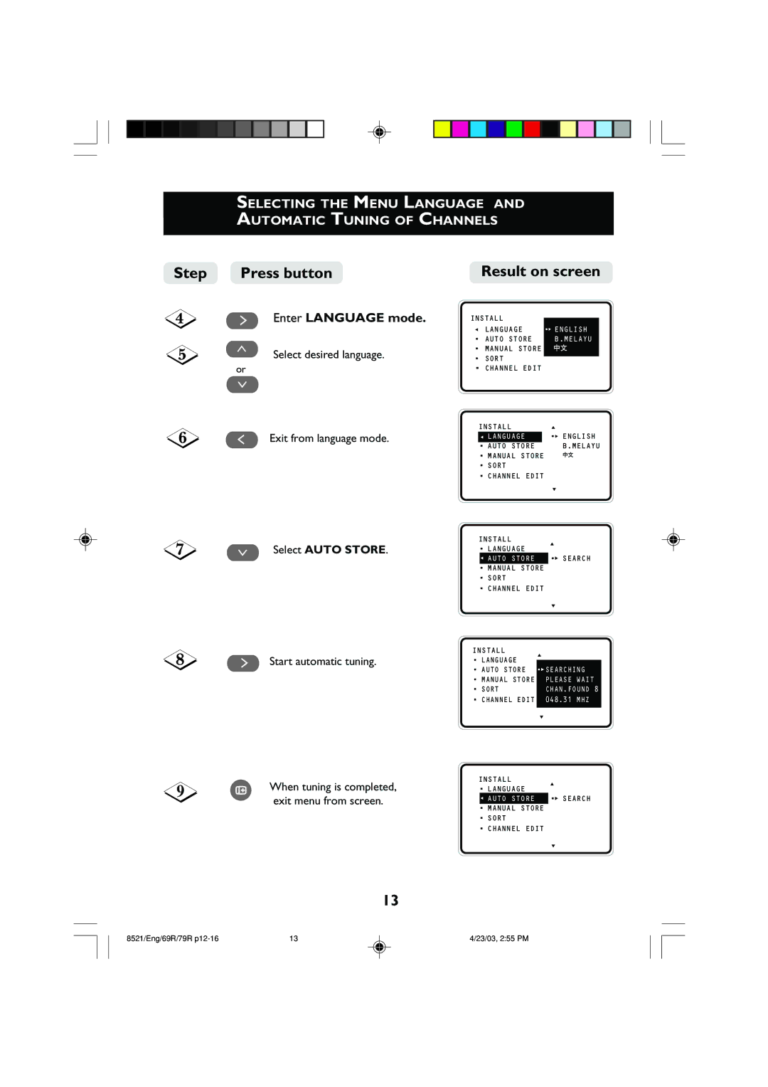 Philips 32PW8521 operating instructions Selecting the Menu Language and Automatic Tuning of Channels, ¸ Select Auto Store 