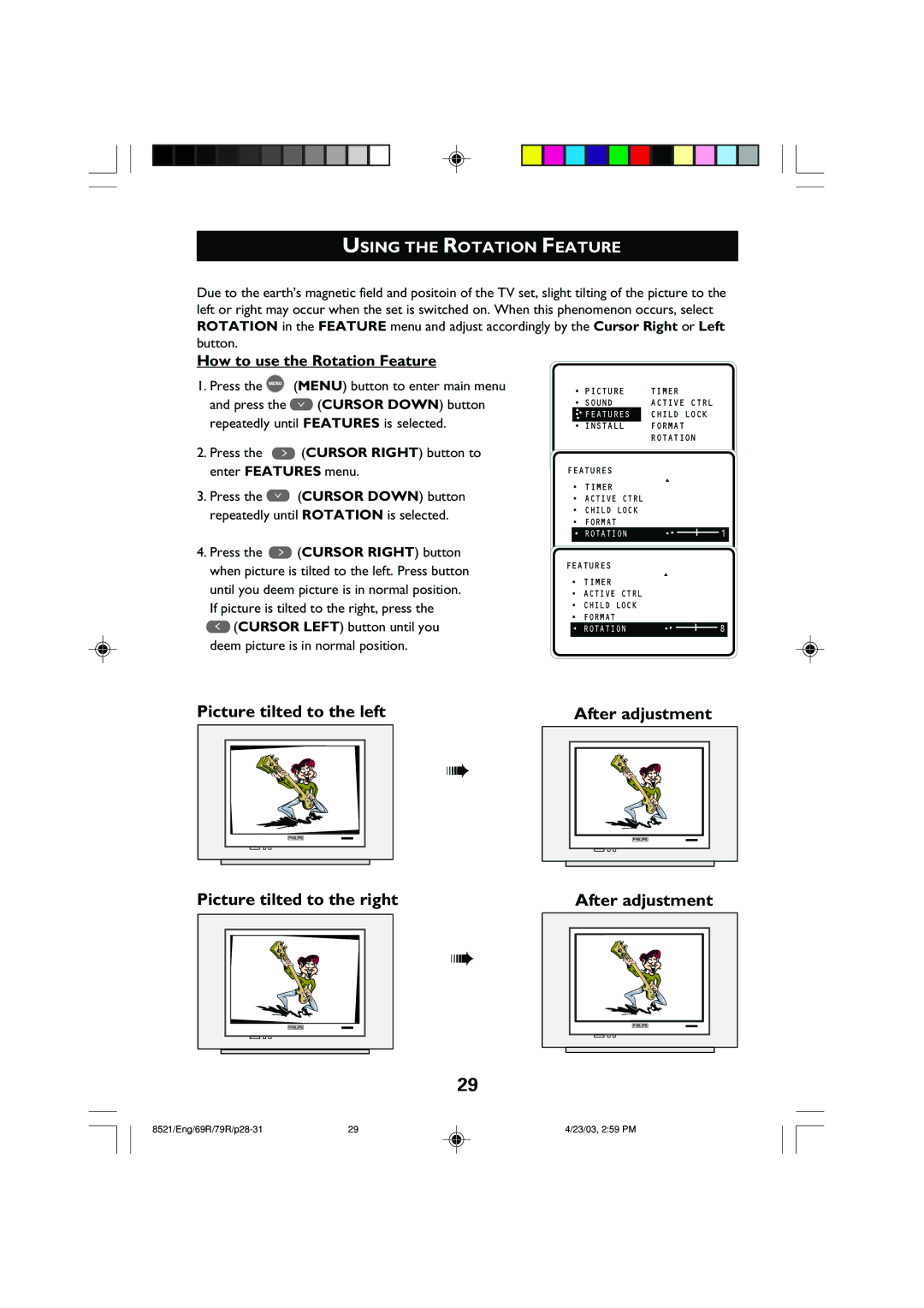 Philips 32PW8521 Using the Rotation Feature, How to use the Rotation Feature, Repeatedly until Features is selected 