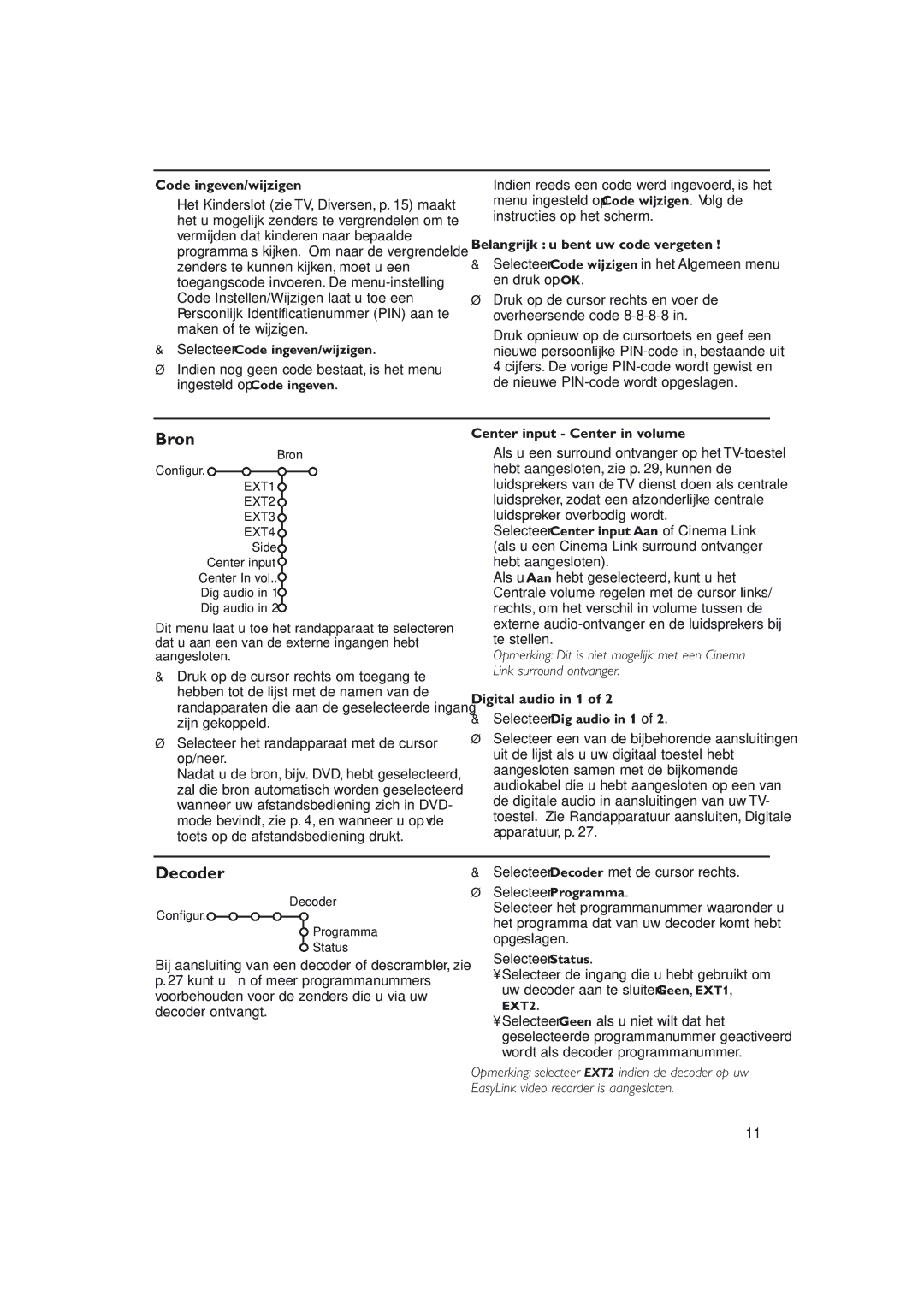 Philips 32PW9788 manual Bron, Code ingeven/wijzigen, Belangrijk u bent uw code vergeten, Center input Center in volume 