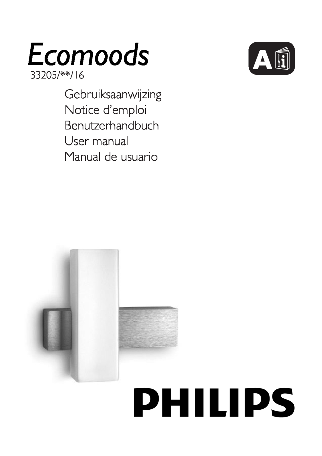 Philips 33205 user manual Gebruiksaanwijzing Notice d’emploi, Benutzerhandbuch User manual Manual de usuario, Ecomoods A 