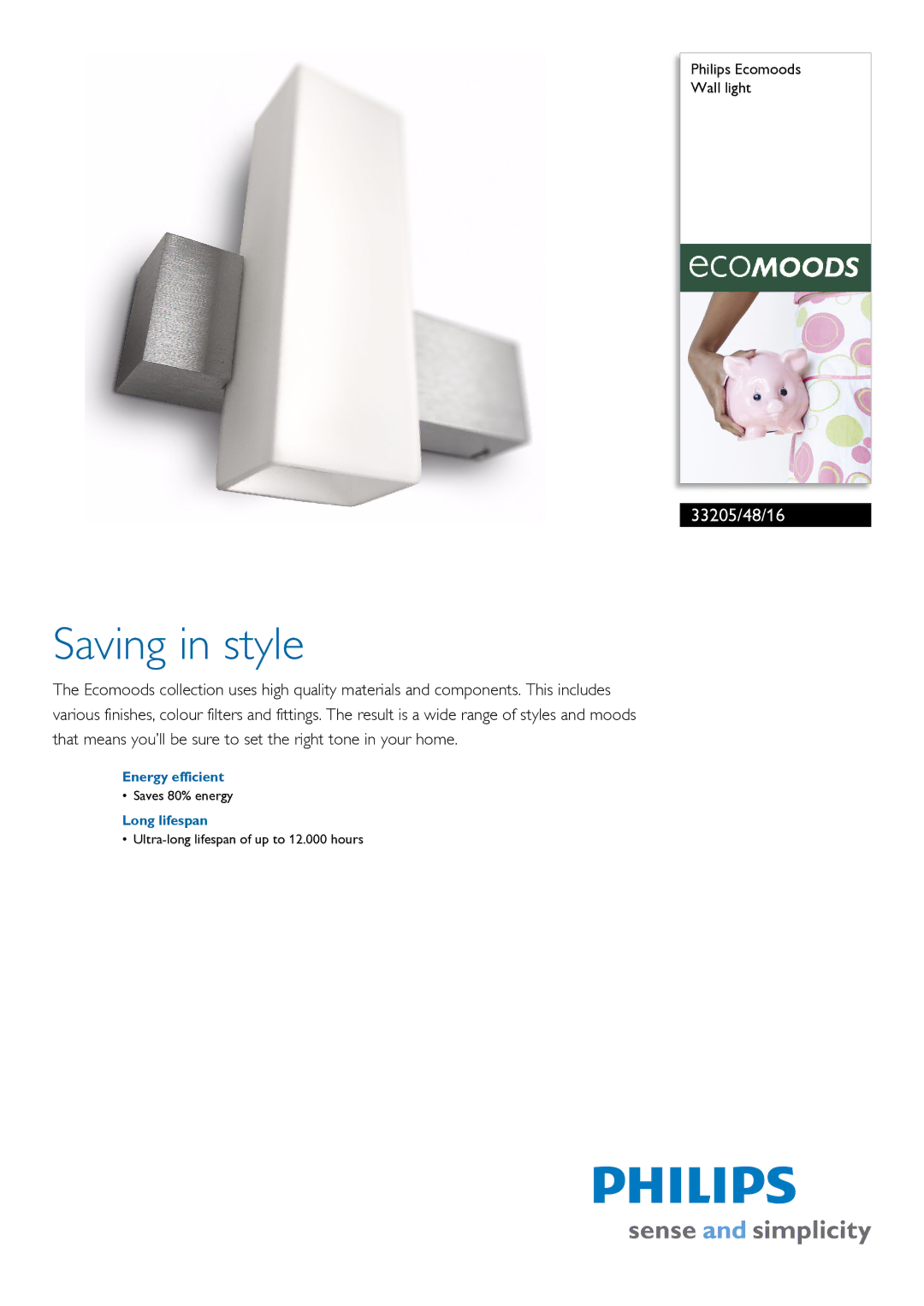 Philips 33205/48/16 manual Saving in style, Energy efficient, Long lifespan 