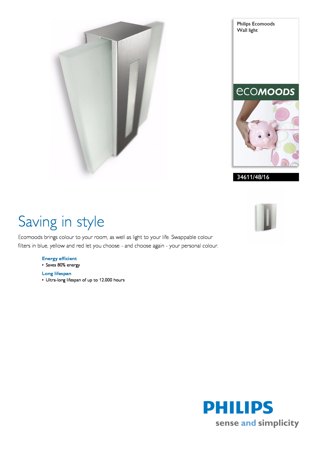 Philips 34611/48/16 manual Philips Ecomoods Wall light, Energy efficient, Long lifespan, Saving in style, Saves 80% energy 
