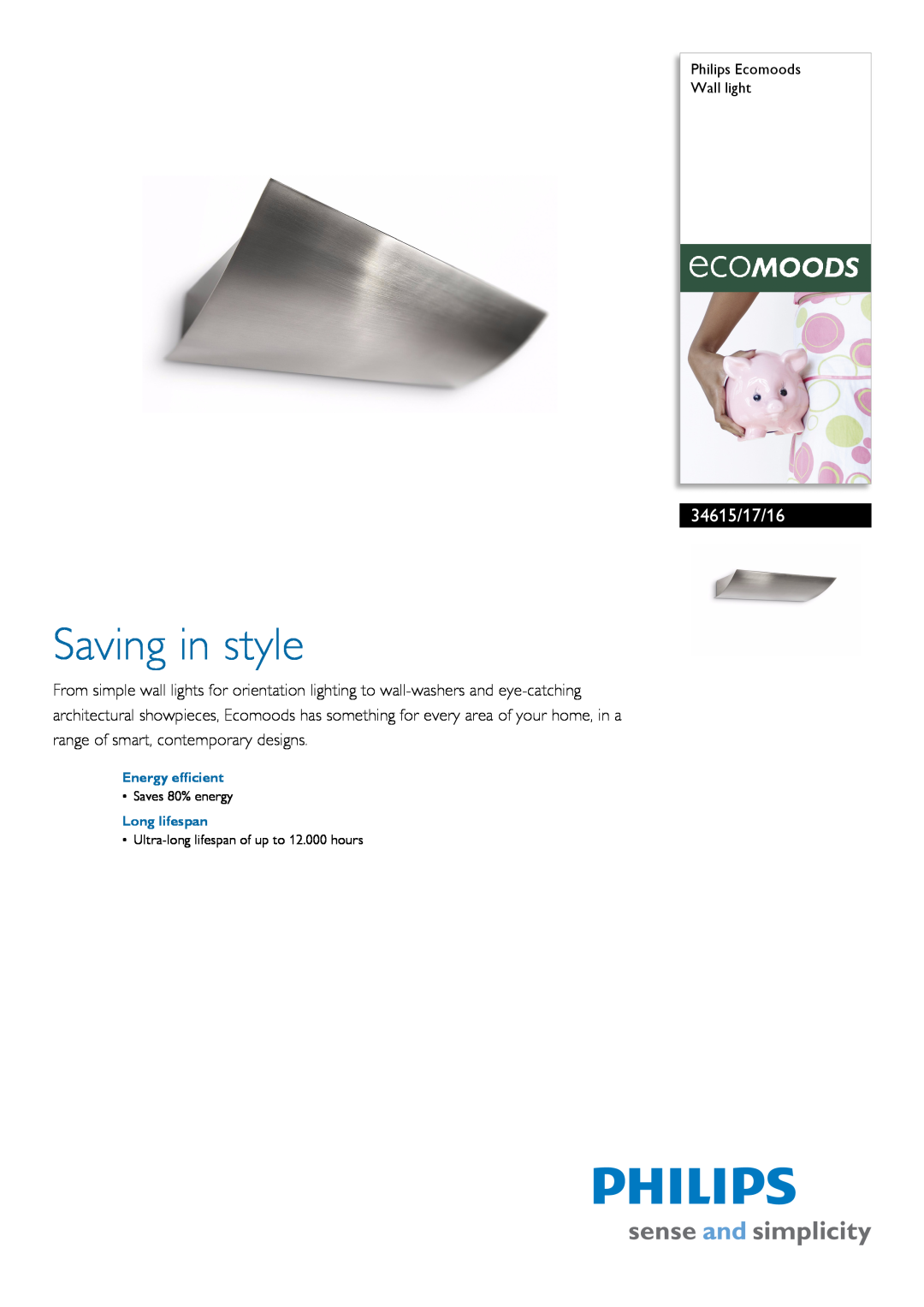 Philips 34615/17/16 manual Philips Ecomoods Wall light, Energy efficient, Long lifespan, Saving in style, Saves 80% energy 