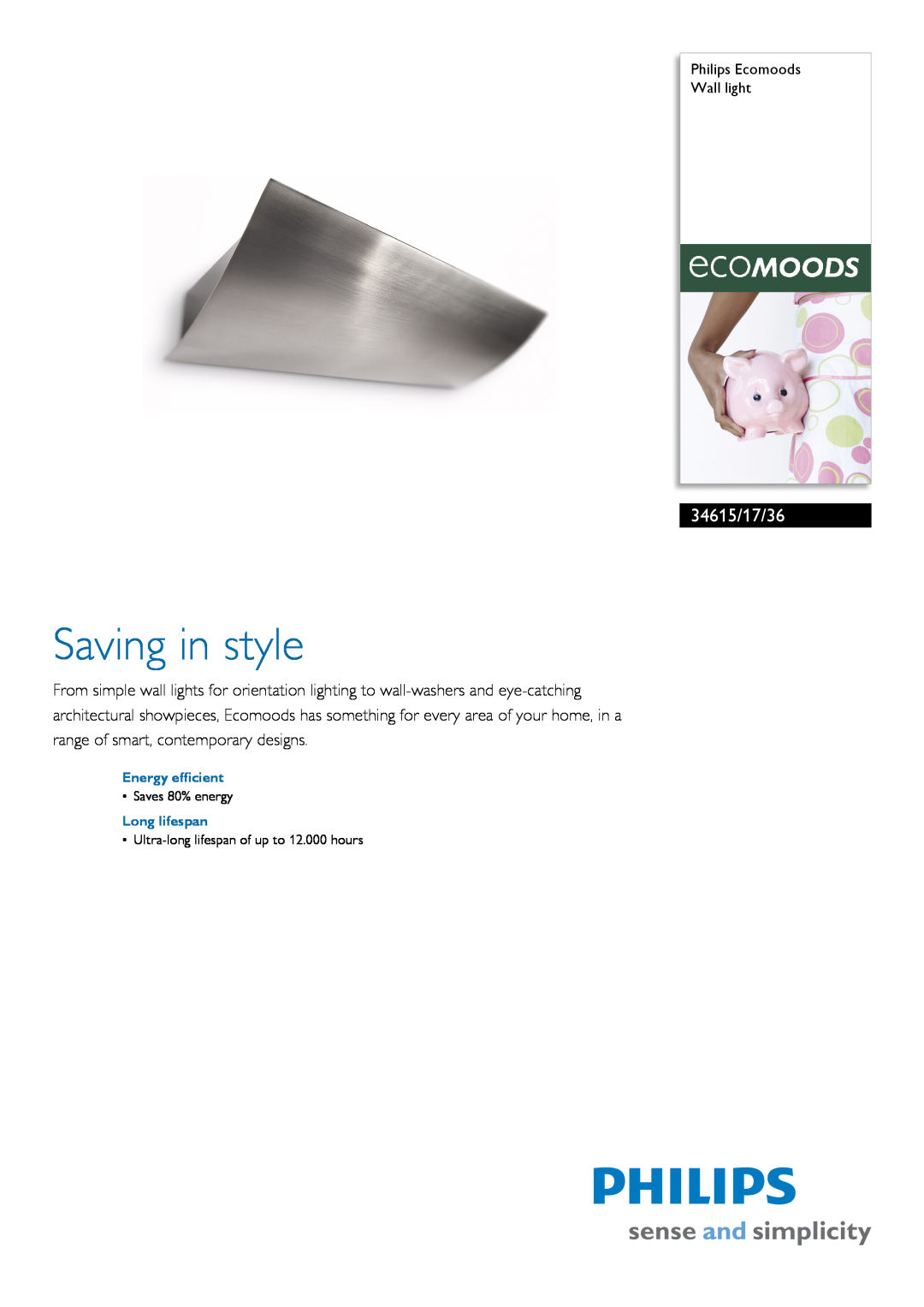 Philips 34615/17/36 manual Philips Ecomoods Wall light, Energy efficient, Long lifespan, Saving in style, Saves 80% energy 