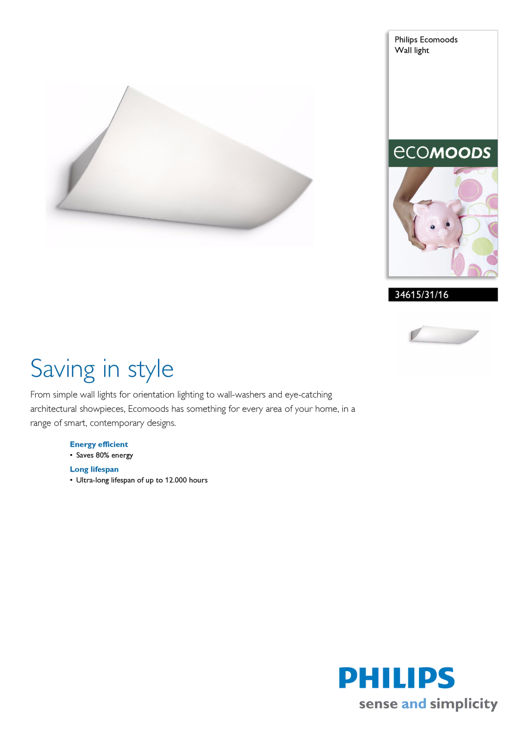 Philips 34615/31/16 manual Saving in style, Energy efficient, Long lifespan 