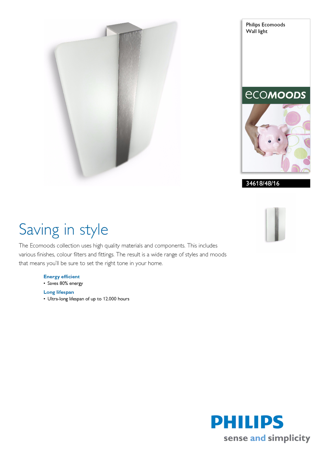 Philips 34618/48/16 manual Saving in style, Energy efficient, Long lifespan 