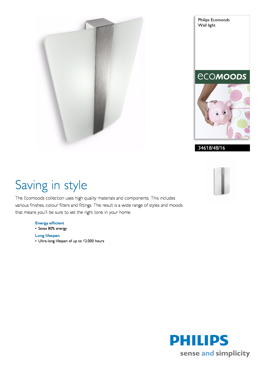 Philips 34618/48/16 manual Philips Ecomoods Wall light, Energy efficient, Long lifespan, Saving in style, Saves 80% energy 