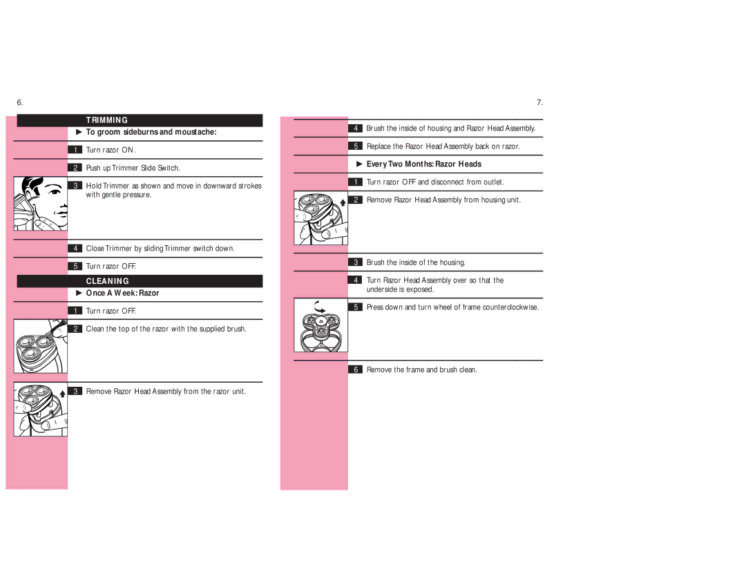 Philips 3605x, 3601X Trimming, To groom sideburns and moustache, Cleaning, Once a Week Razor, Every Two Months Razor Heads 