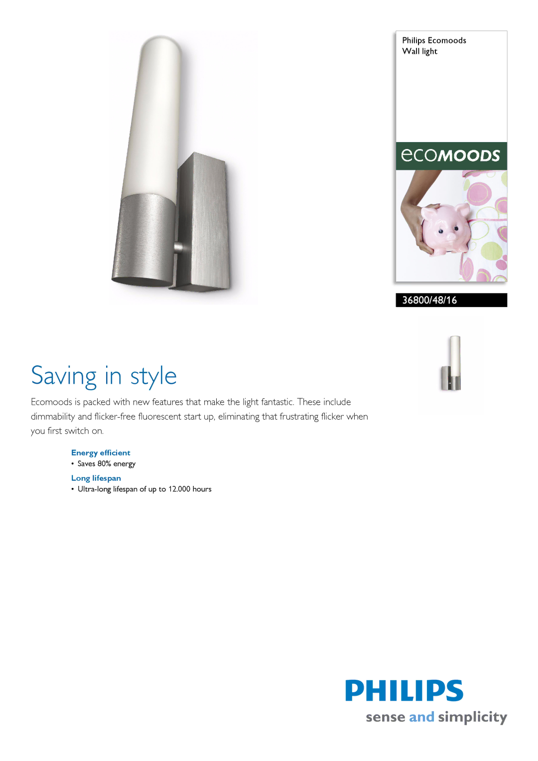 Philips 36800/48/16 manual Saving in style, Energy efficient, Long lifespan 