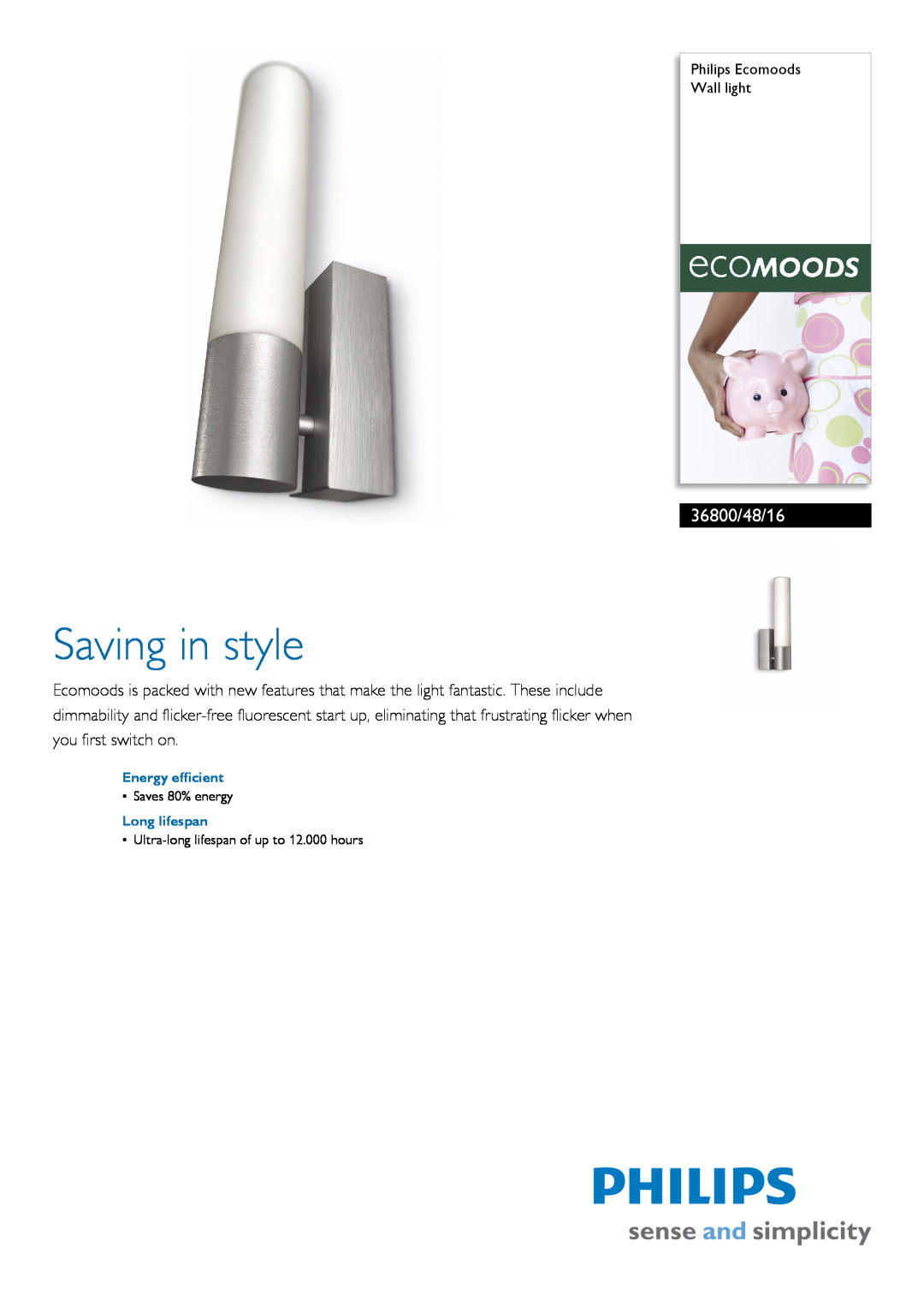 Philips 36800/48/16 manual Philips Ecomoods Wall light, Energy efficient, Long lifespan, Saving in style, Saves 80% energy 