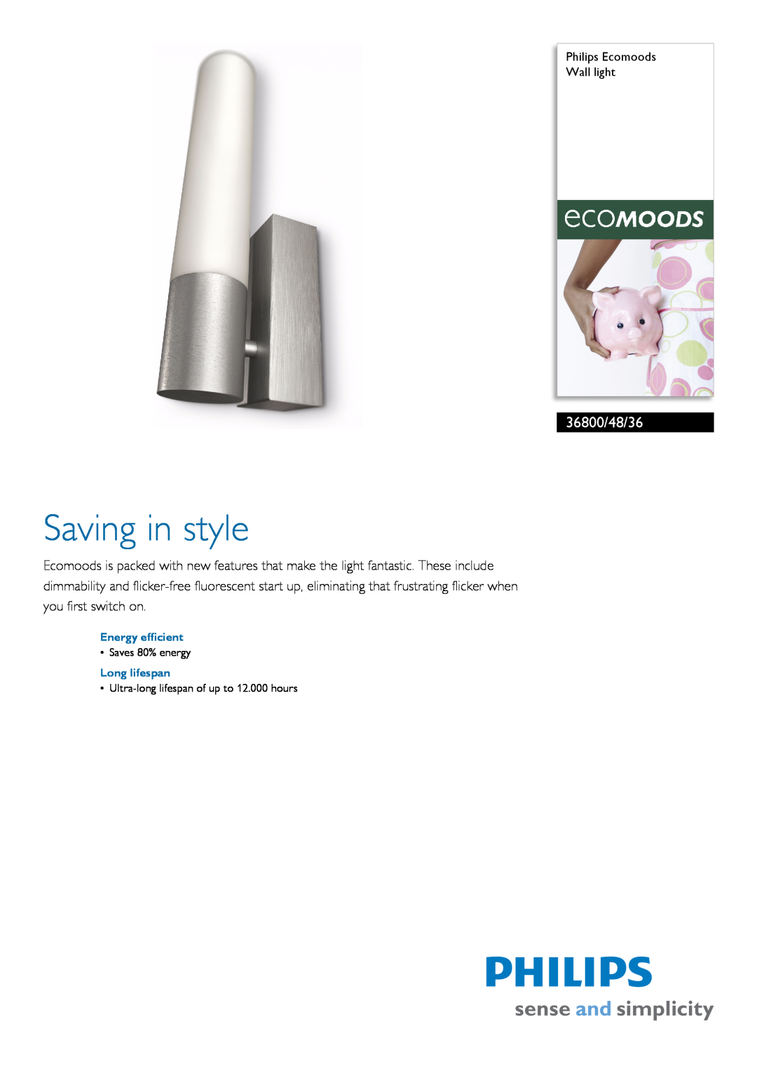 Philips 36800/48/36 manual Philips Ecomoods Wall light, Energy efficient, Long lifespan, Saving in style, Saves 80% energy 