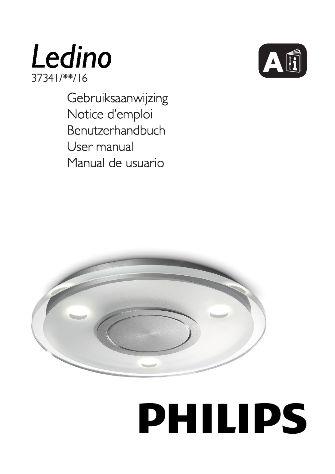 Philips 37341/48/16 user manual Gebruiksaanwijzing Notice d’emploi, Benutzerhandbuch User manual Manual de usuario, Ledino 
