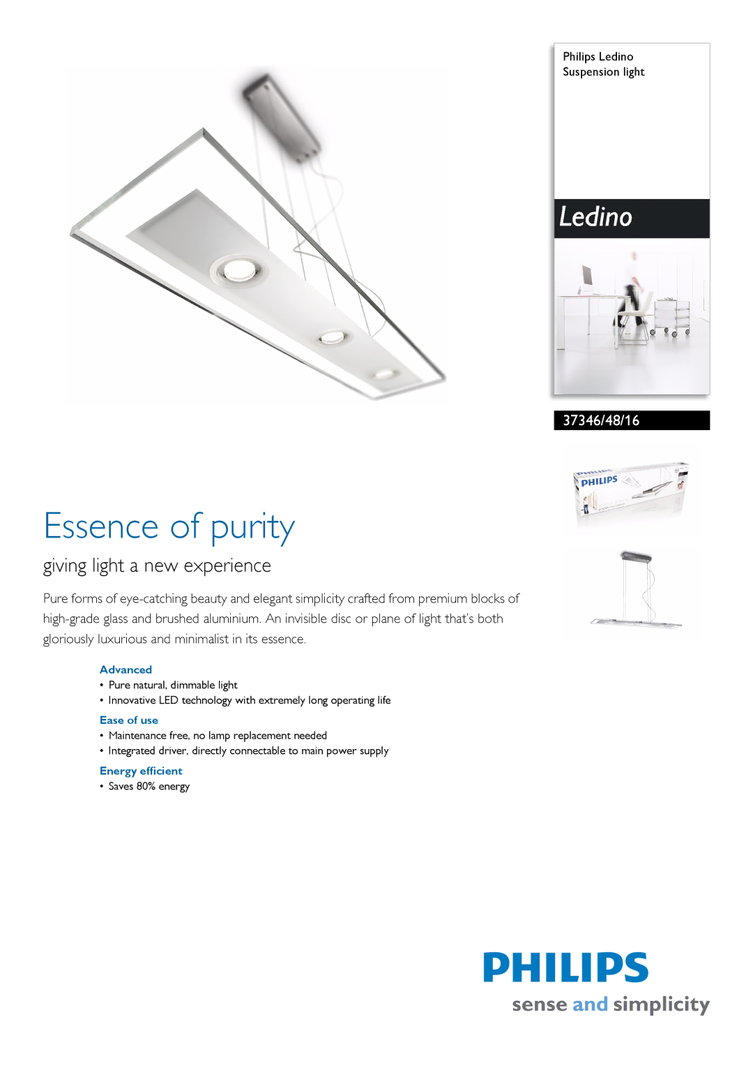 Philips 37346, 37348 manual Essence of purity, Giving light a new experience, Advanced, Ease of use, Energy efficient 