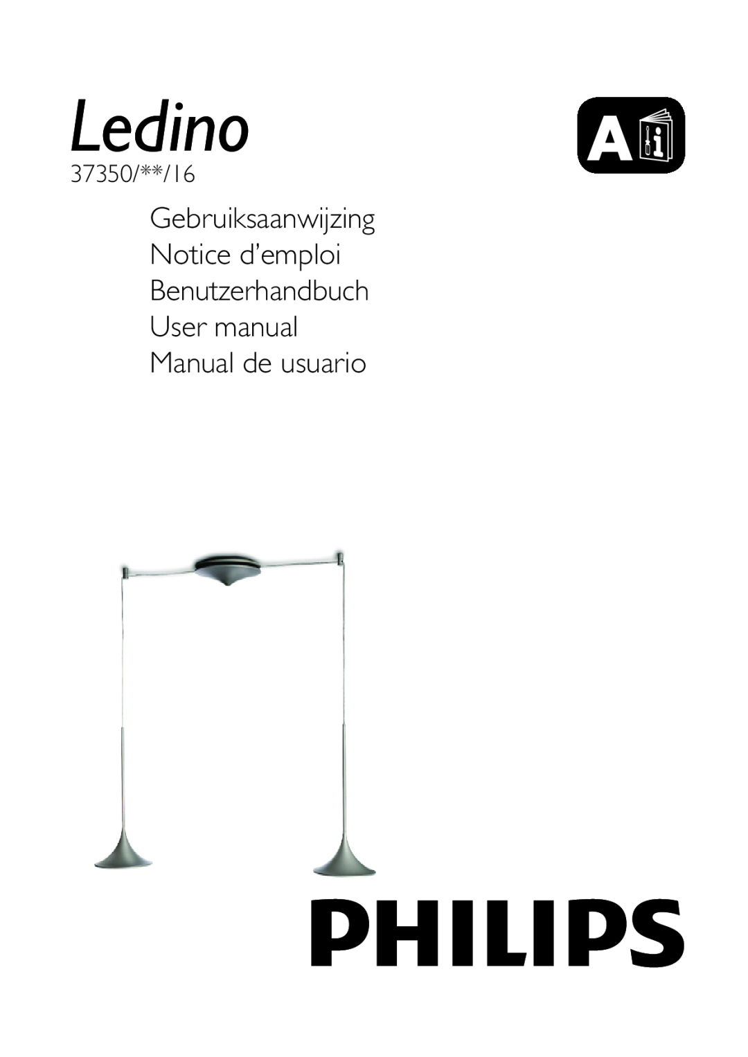 Philips 37350/31/16 user manual Gebruiksaanwijzing Notice d’emploi, Benutzerhandbuch User manual Manual de usuario, Ledino 