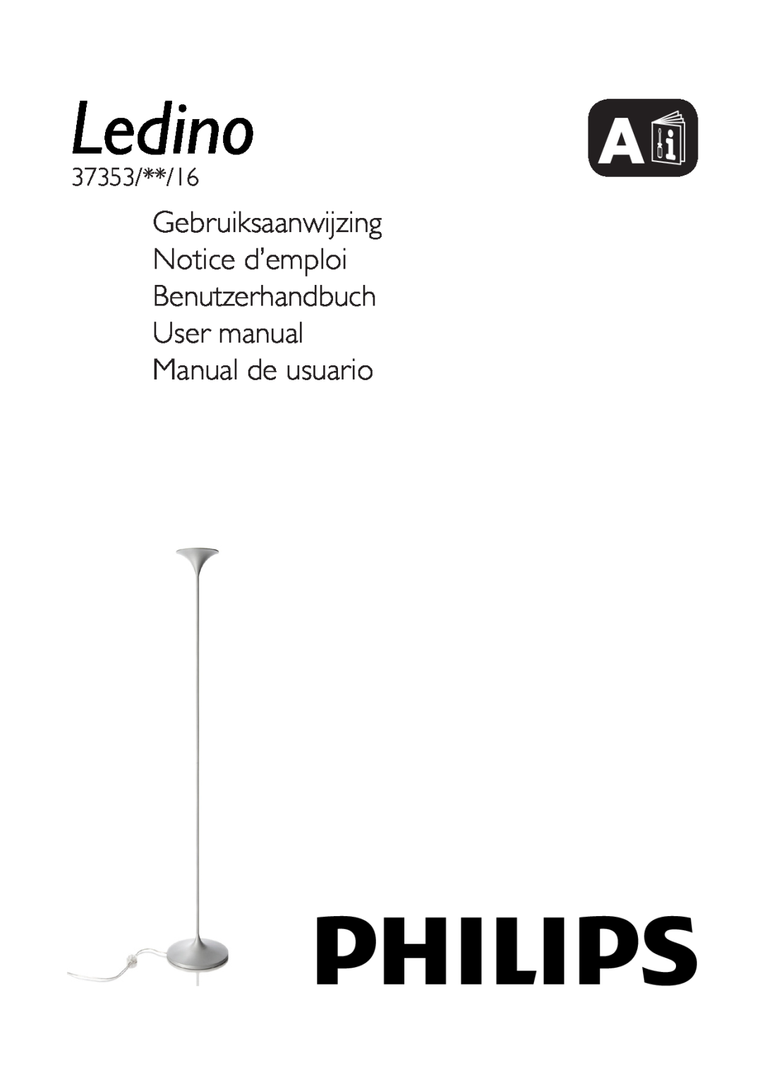 Philips 37353/31/16 user manual Gebruiksaanwijzing Notice d’emploi, Benutzerhandbuch User manual Manual de usuario, Ledino 