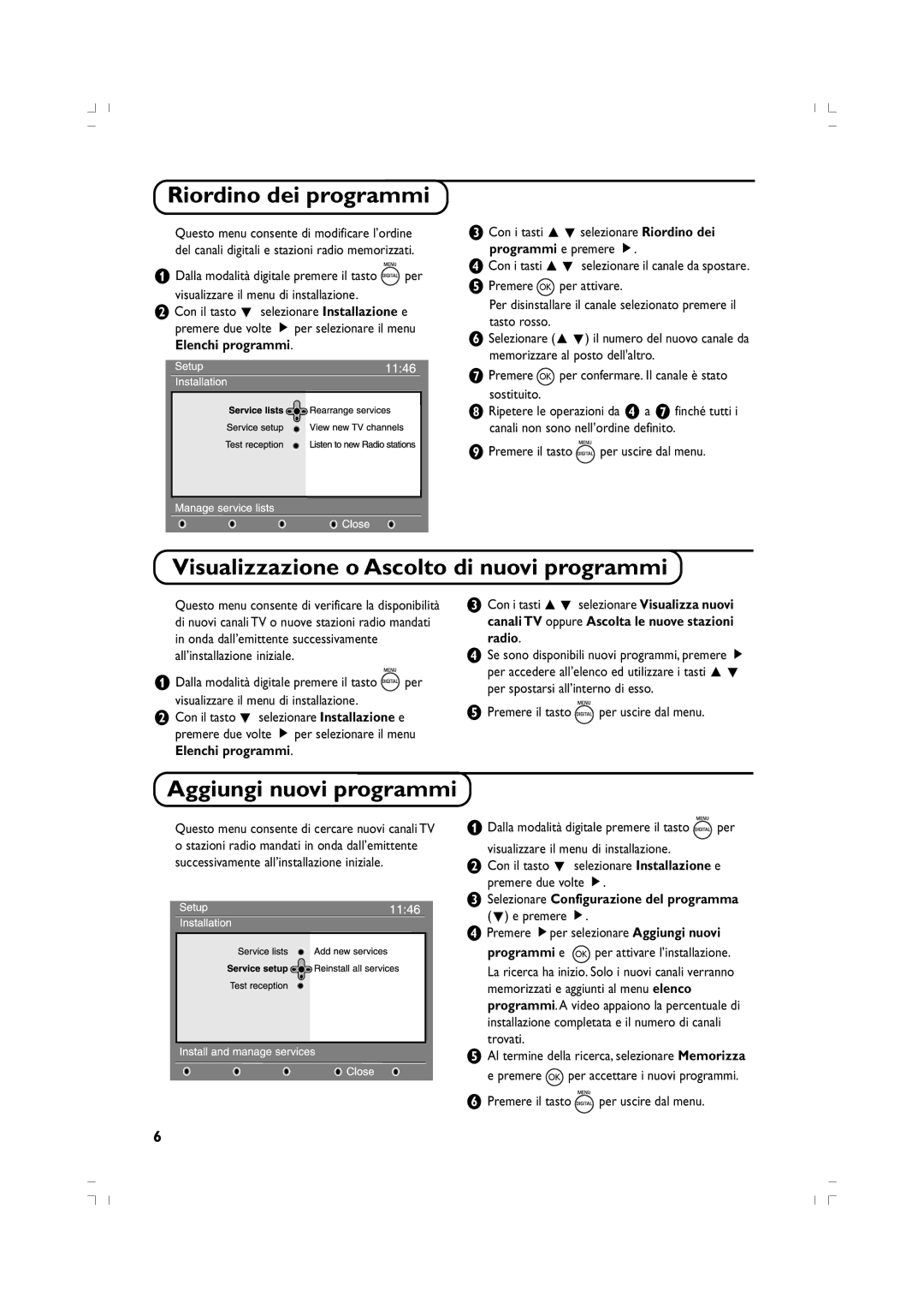 Philips 37PF5520D/10 manual Riordino dei programmi, Visualizzazione o Ascolto di nuovi programmi, Aggiungi nuovi programmi 