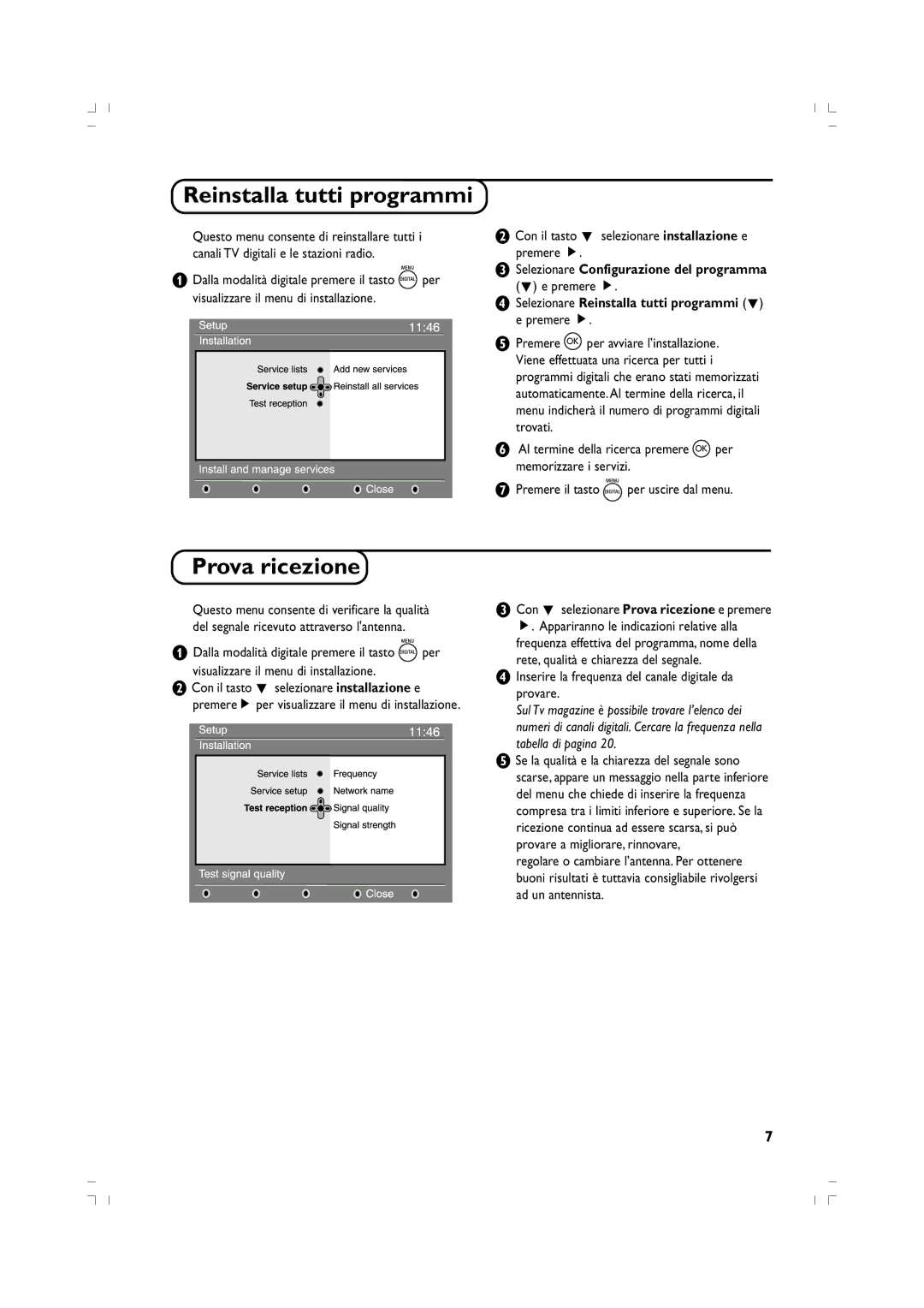 Philips 37PF5520D/10 Reinstalla tutti programmi, Prova ricezione, Con il tasto œ selezionare installazione e Premere É 