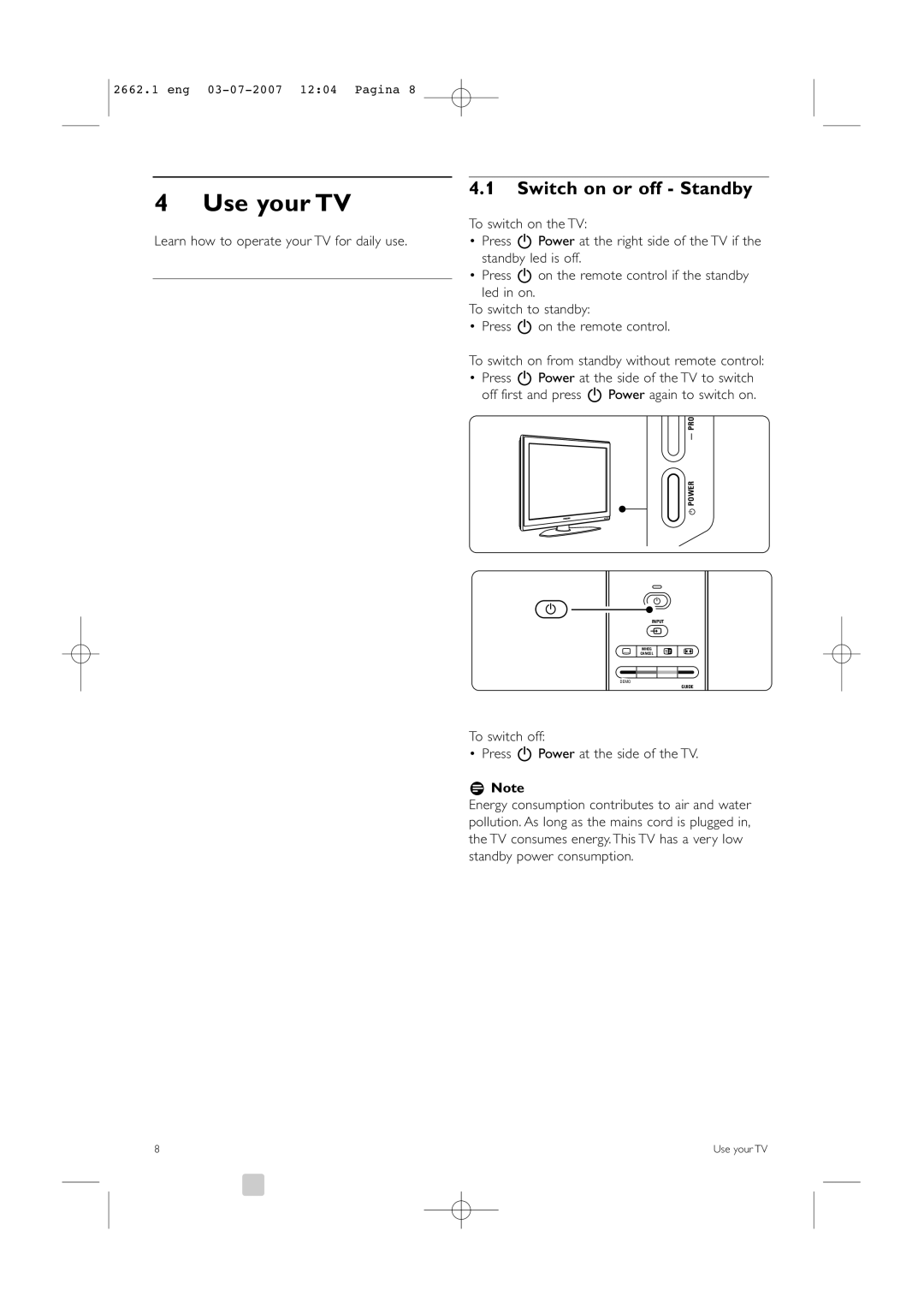 Philips 37PFL9642D/19 manual Use your TV, Switch on or off Standby, Learn how to operate your TV for daily use 