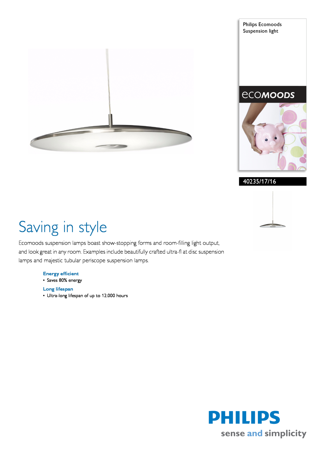 Philips 40235/17/16 manual Philips Ecomoods Suspension light, Energy efficient, Long lifespan, Saving in style 