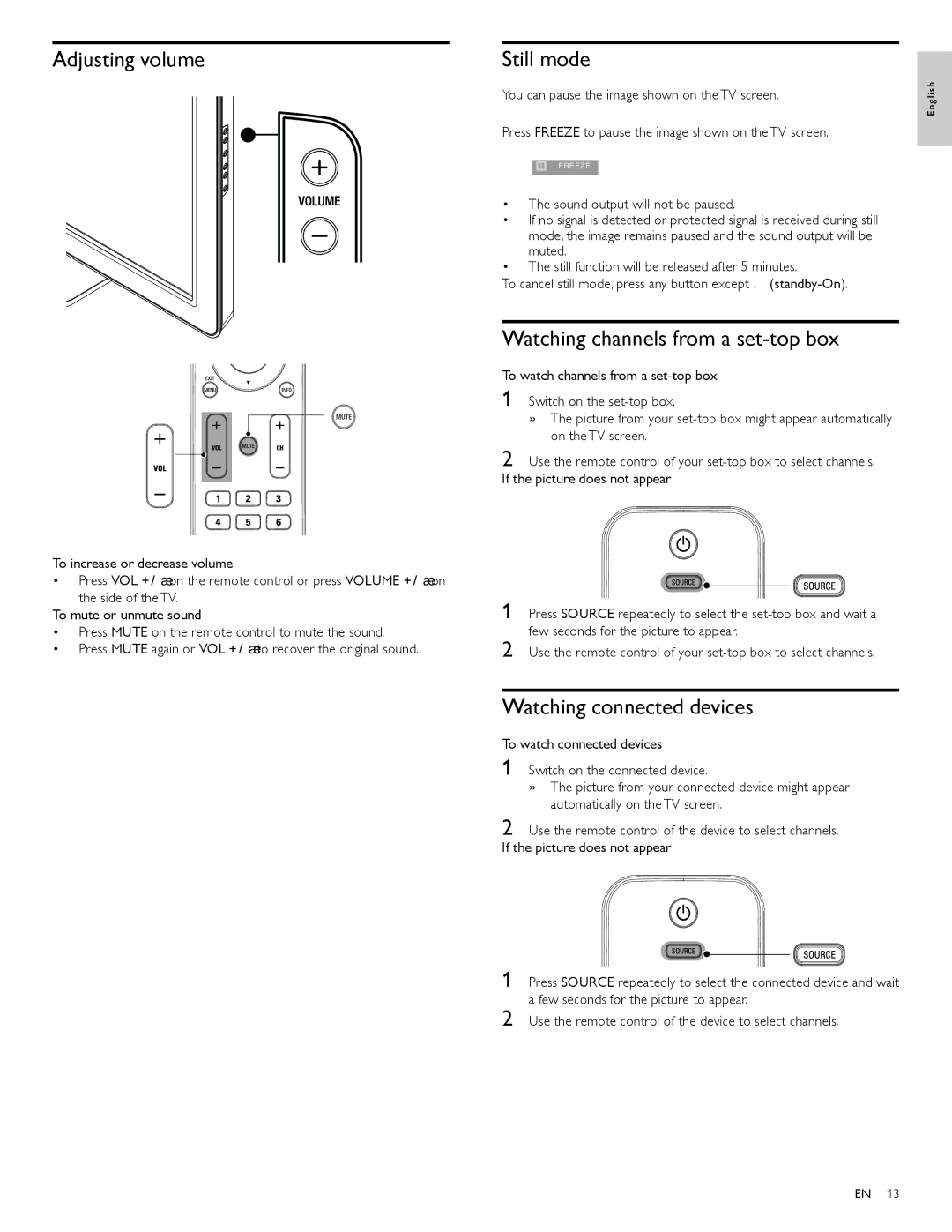 Philips A01PCUF, 46PFL3505D Adjusting volume, Still mode, Watching channels from a set-top box, Watching connected devices 