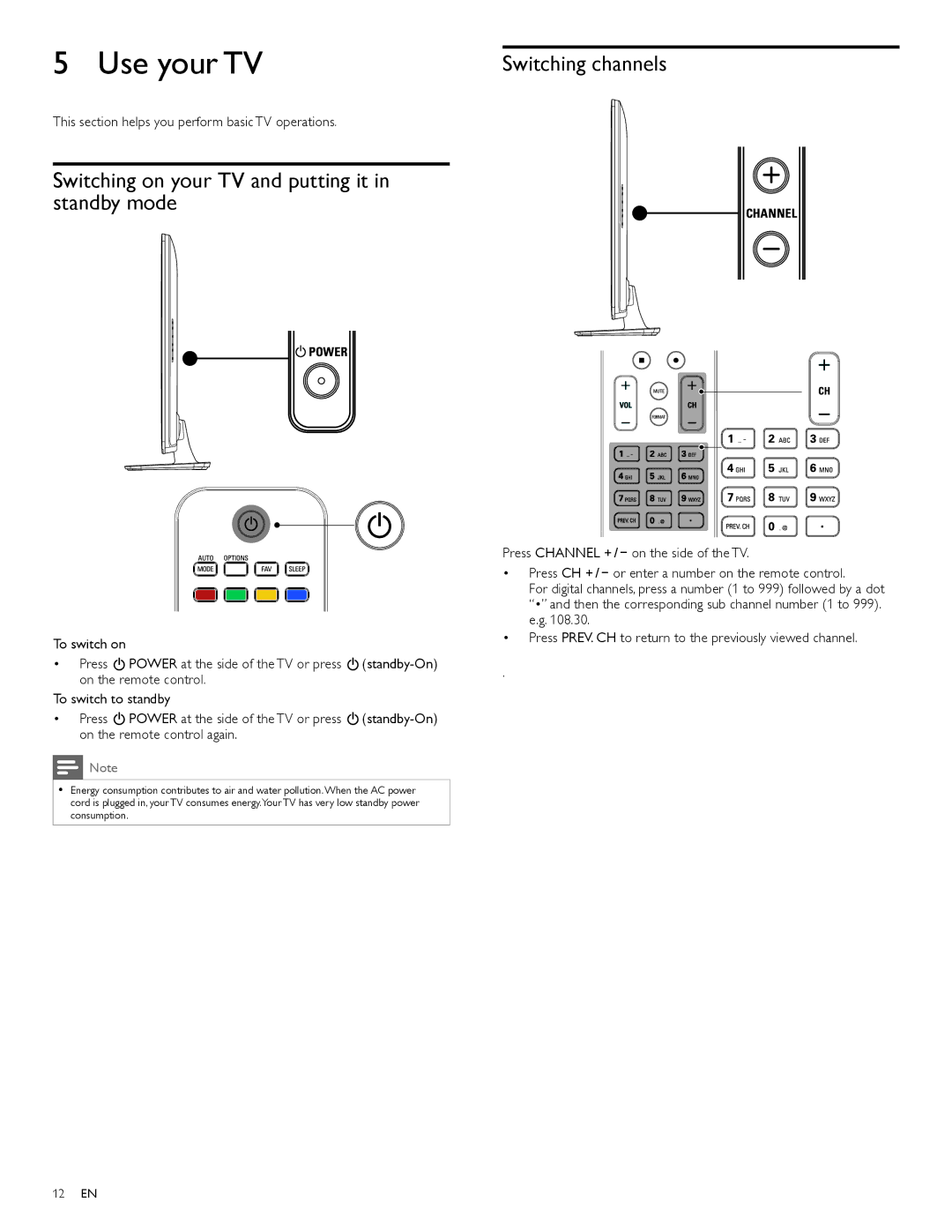 Philips 46PFL4706, 40PFL4706 Use your TV, Switching on your TV and putting it in standby mode, Switching channels, 12 EN 