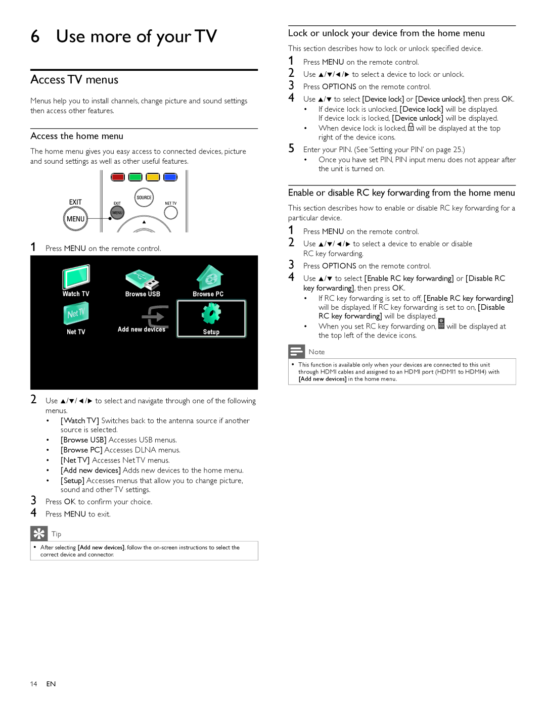 Philips 40PFL4706, 46PFL4706, 55PFL4706 user manual Use more of your TV, Access TV menus, Access the home menu 