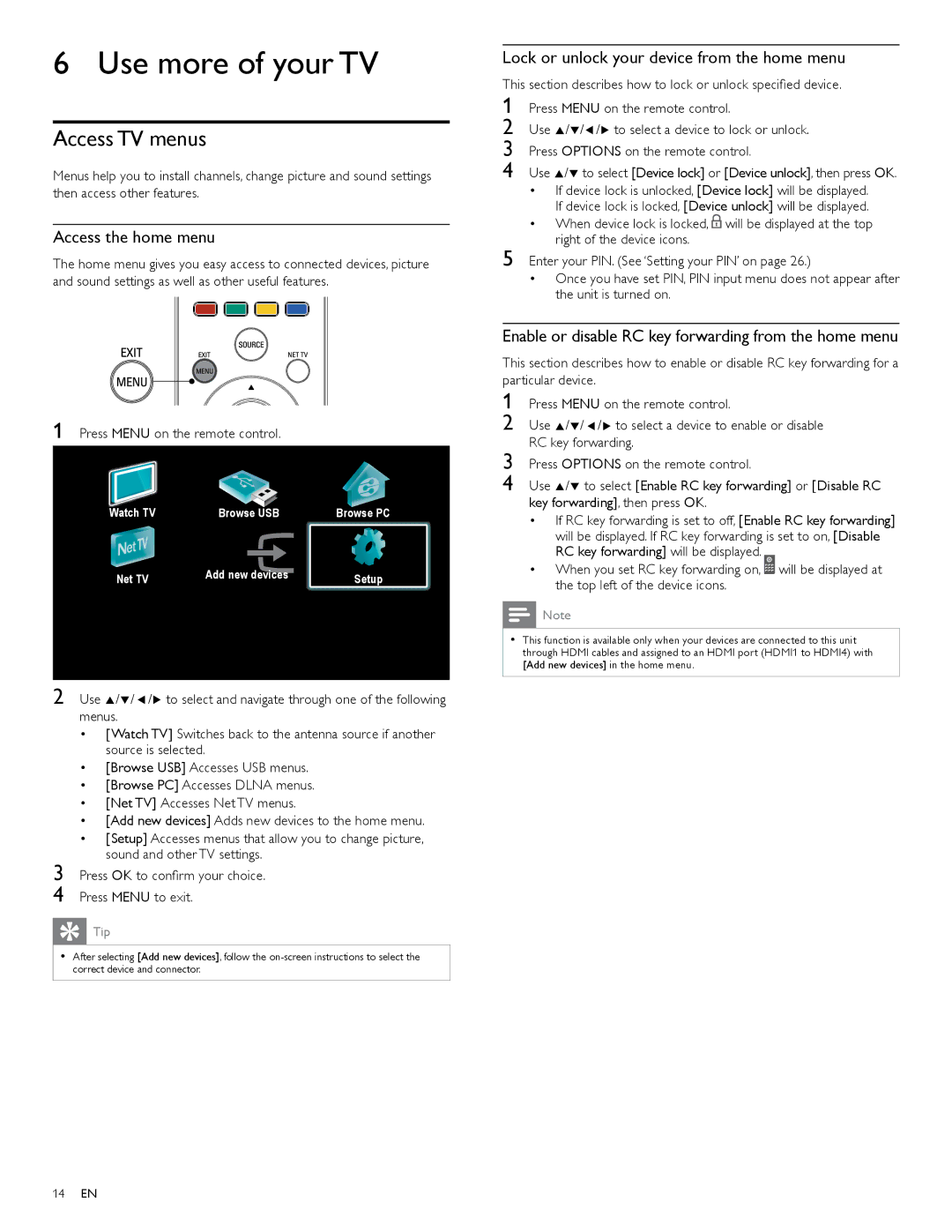 Philips 40PFL4706, 46PFL4706, 55PFL4706 user manual Use more of your TV, Access TV menus, Access the home menu 