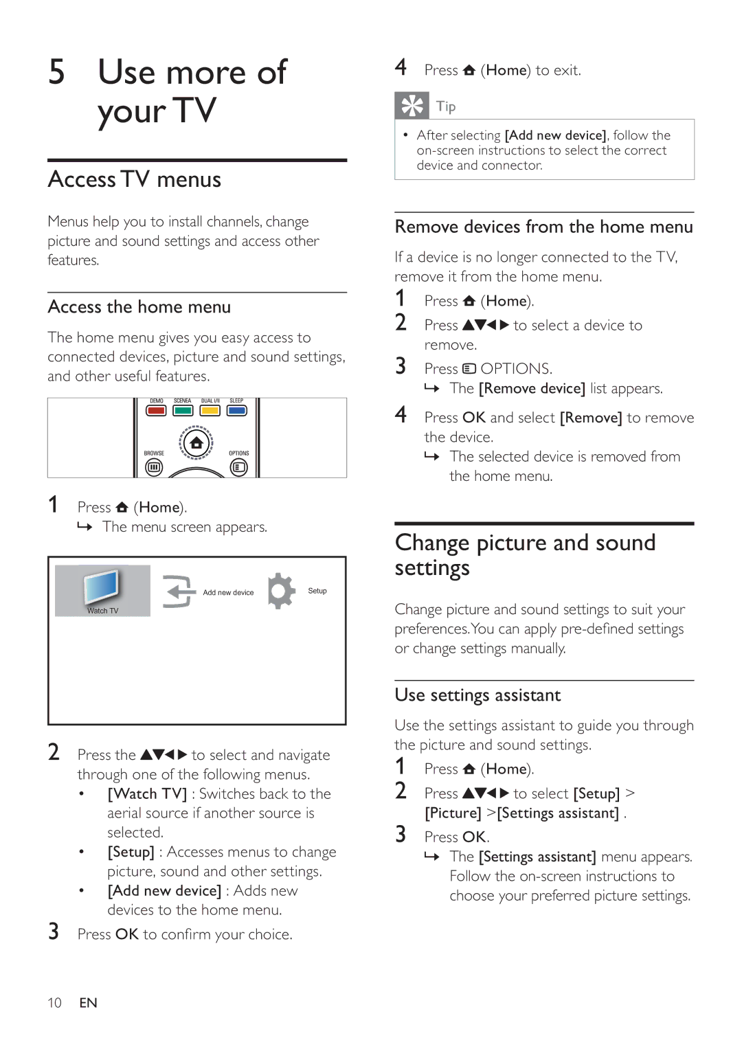 Philips 40PFL5605S/98, 40PFL5605/98, 32PFL5605/98 Use more of your TV, Access TV menus, Change picture and sound settings 