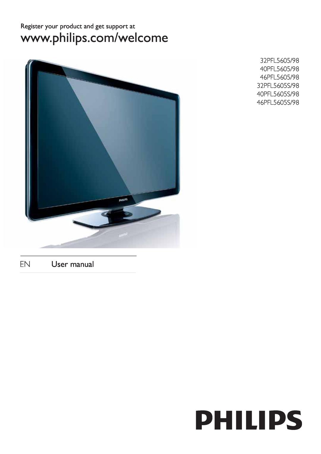 Philips 40PFL5605/98, 40PFL5605S/98 user manual EN User manual, Register your product and get support at, 46PFL5605S/98 