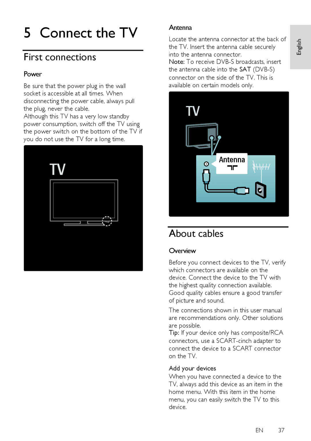 Philips 40PFL5605H, 40PFL6605H, 40PFL5605K, 40PFL5805H Connect the TV, First connections, About cables, Power, Antenna 