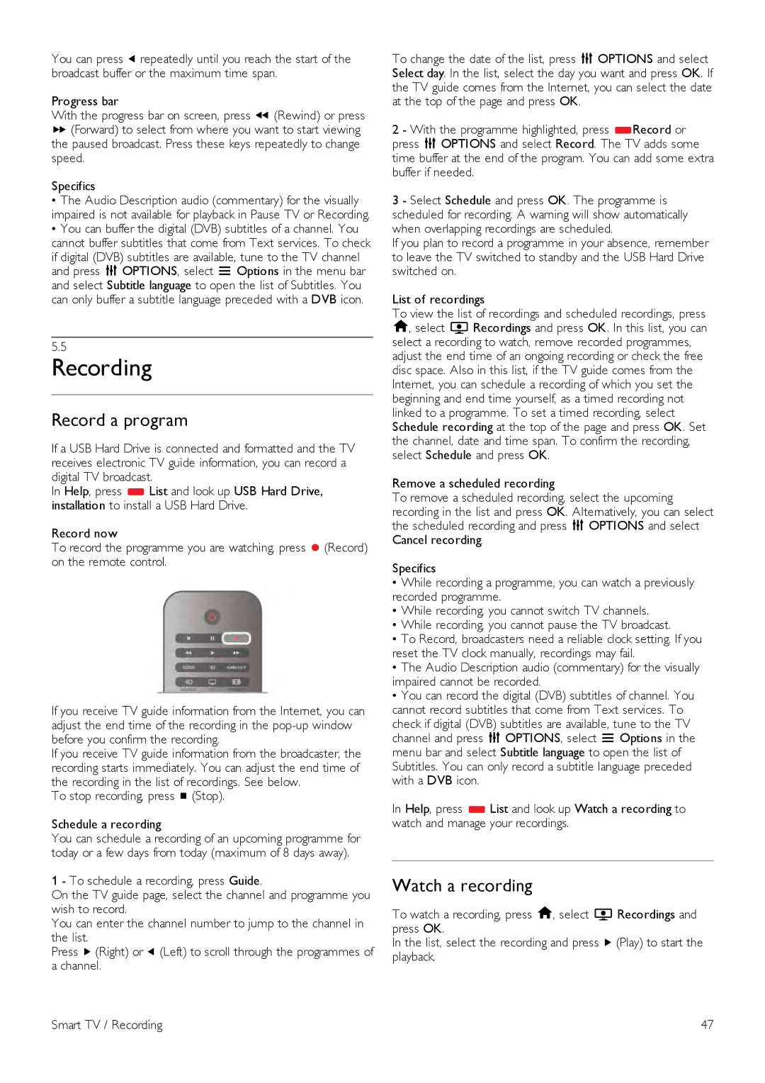 Philips 55PFL7007 Recording, Record a program, Watch a recording, To stop recording, press q Stop Schedule a recording 