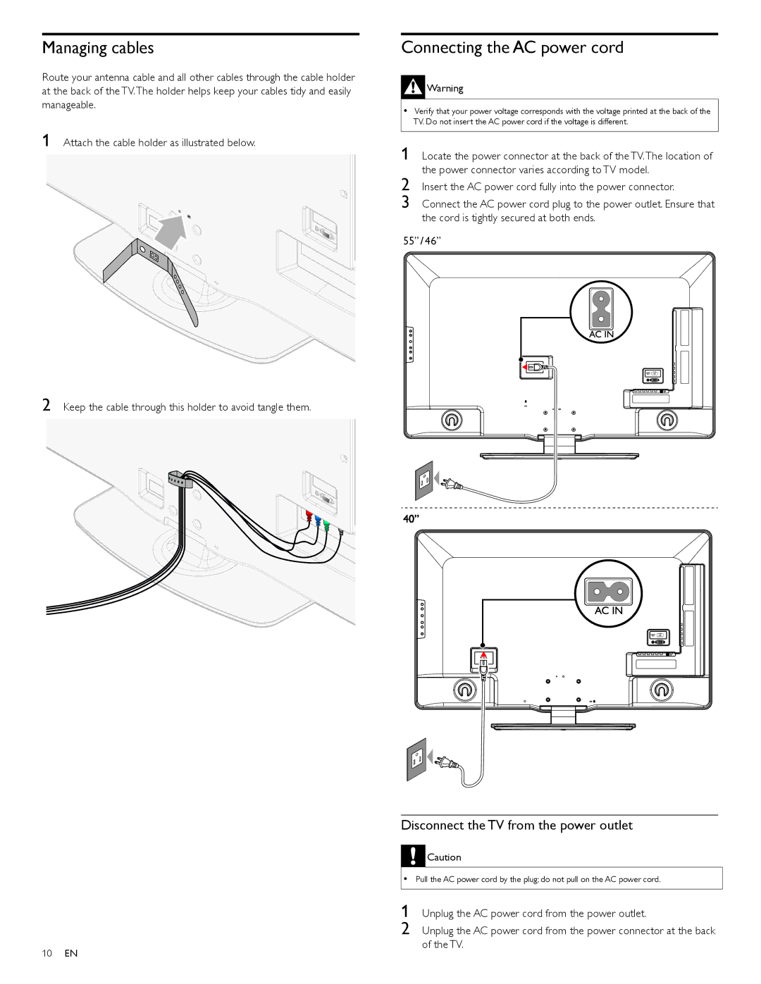 Philips 55PFL7505D, 40PFL7505D Managing cables, Connecting the AC power cord, Disconnect the TV from the power outlet 