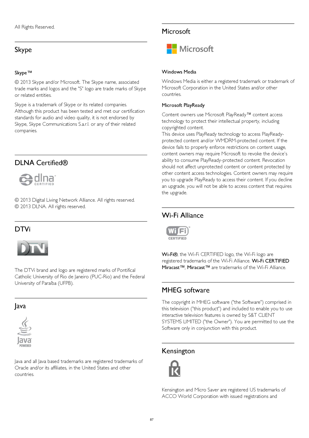 Philips 32PFS5709, 40PFS5709 Skype, Dlna Certified, DTVi, Java, Microsoft, Wi-Fi Alliance, Mheg software, Kensington 