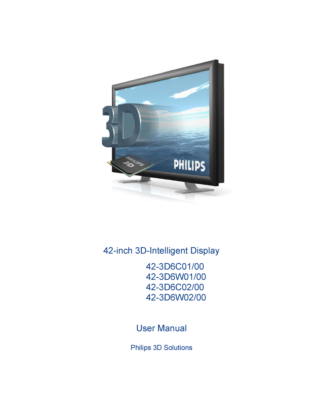 Philips 42-3D6C02/00, 42-3D6W02/00, 42-3D6W01/00, 42-3D6C01/00 user manual Philips 3D Solutions 