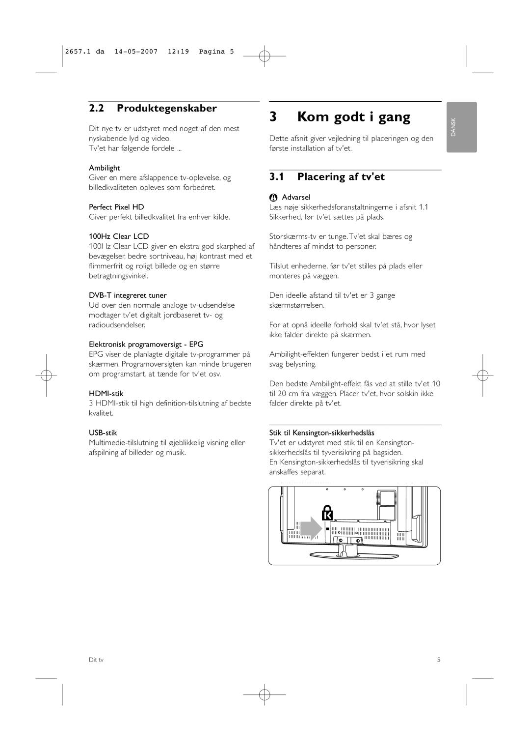 Philips 32HF9385D, 42HF9385D manual Kom godt i gang, Produktegenskaber, Placering af tvet, Første installation af tvet 