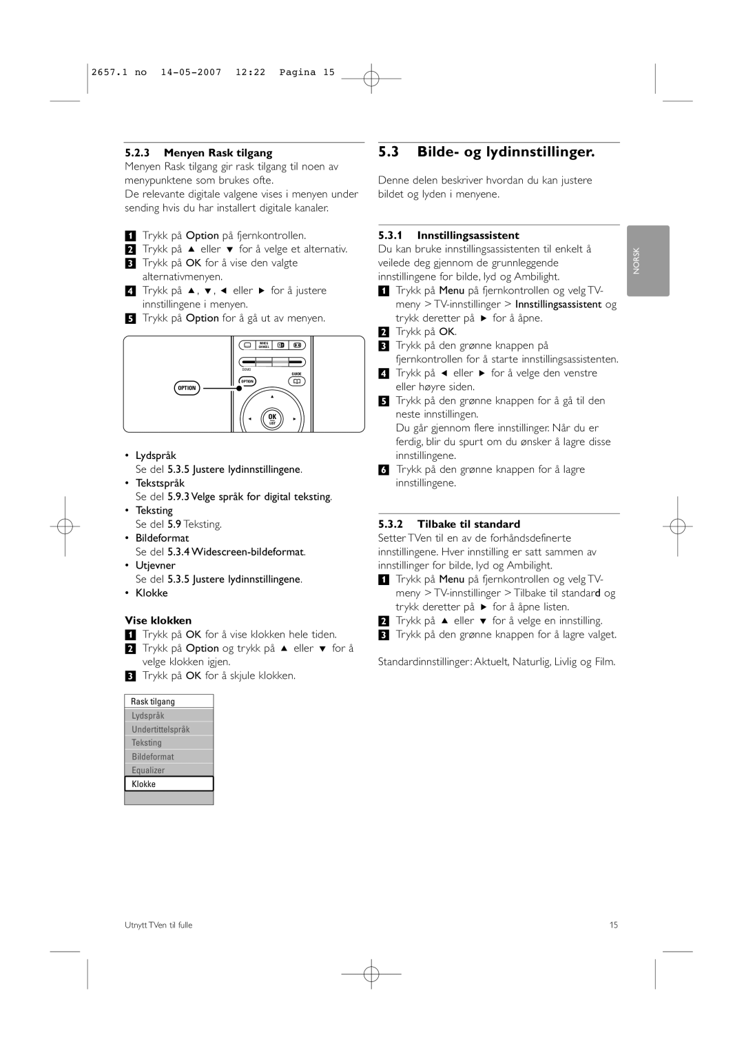 Philips 32HF9385D, 42HF9385D manual Bilde- og lydinnstillinger, Menyen Rask tilgang, Vise klokken, Innstillingsassistent 