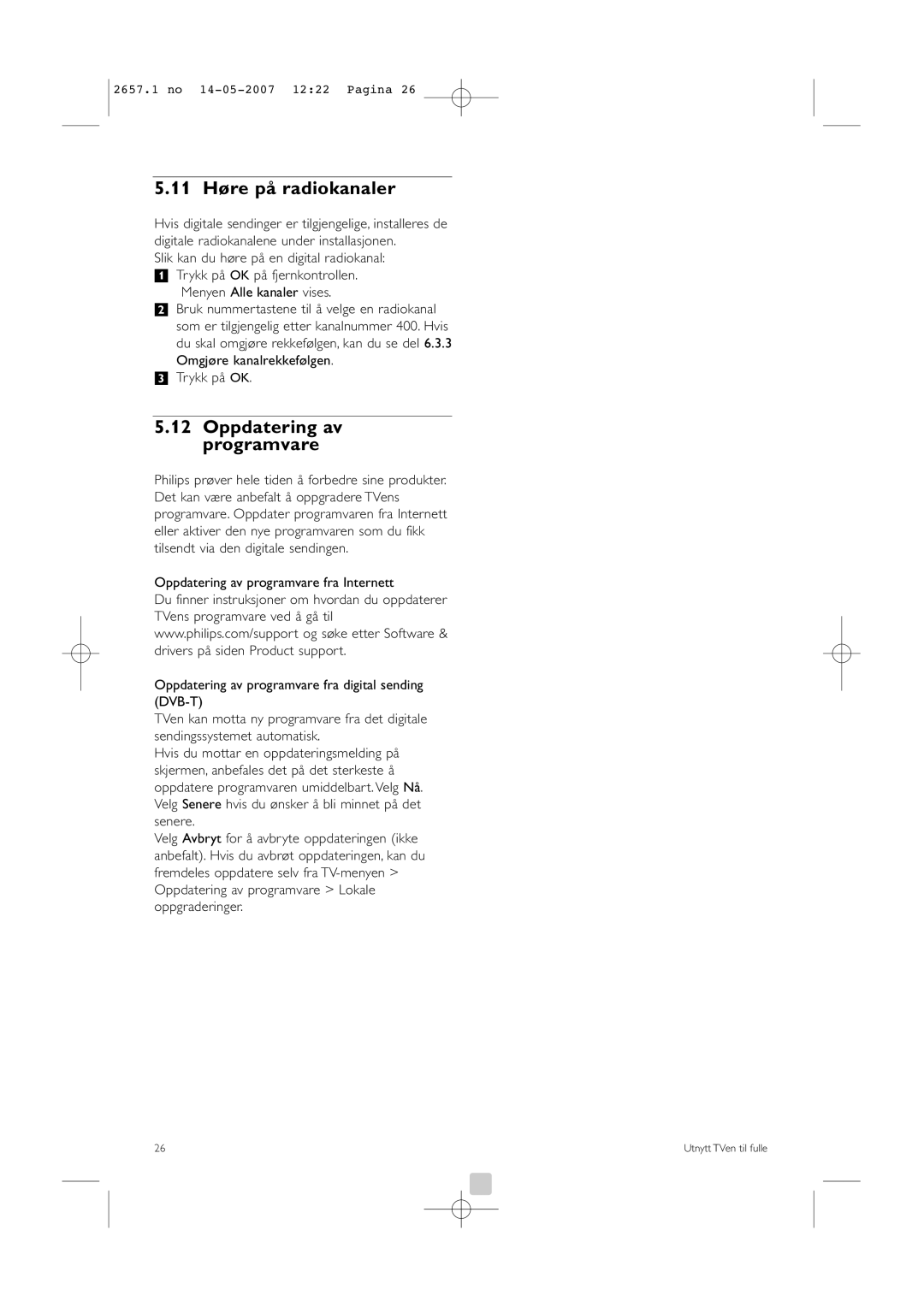 Philips 42HF9385D manual 11 Høre på radiokanaler, Oppdatering av programvare, Slik kan du høre på en digital radiokanal 