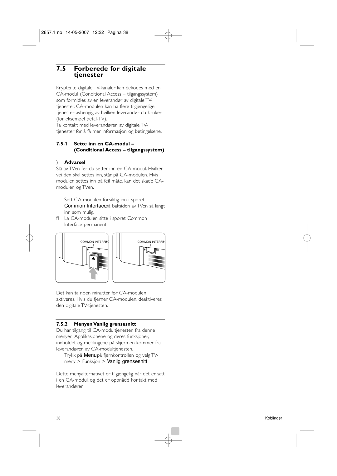 Philips 42HF9385D, 32HF9385D Forberede for digitale tjenester, Sette inn en CA-modul Conditional Access tilgangssystem 