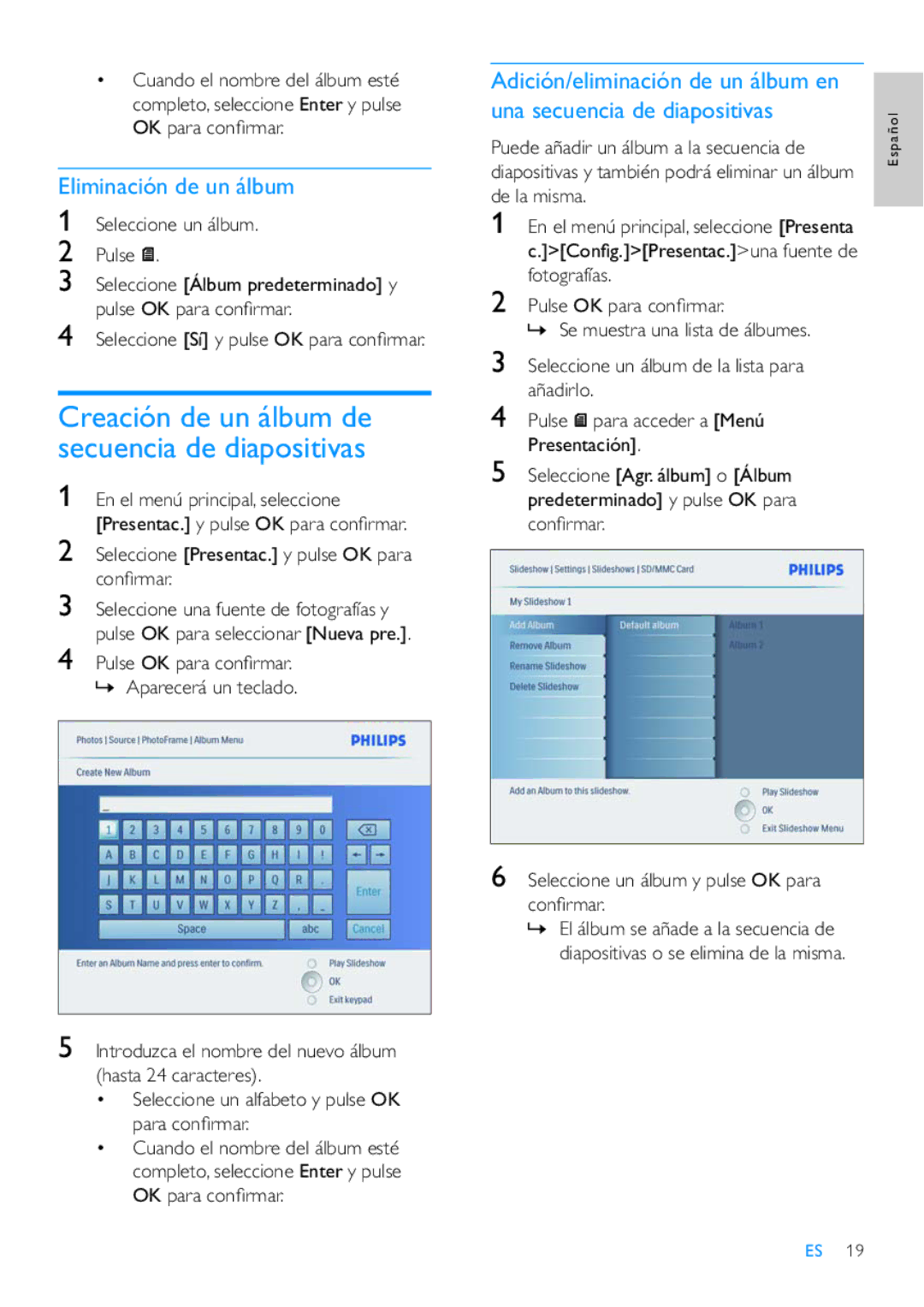 Philips 10FF3CDW manual Eliminación de un álbum, Seleccione un álbum Pulse, Seleccione Presentac. y pulse OK para conﬁ rmar 