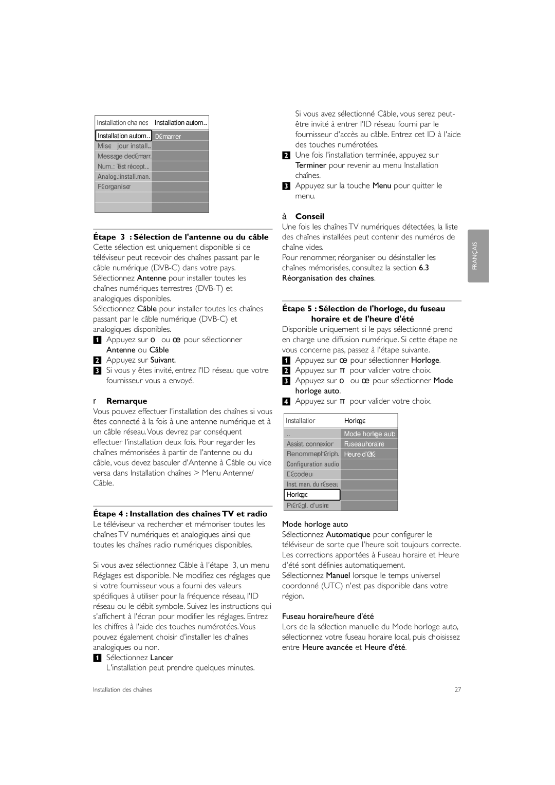 Philips 42PE0001D/H manual Étape 3 Sélection de lantenne ou du câble, Étape 4 Installation des chaînes TV et radio 