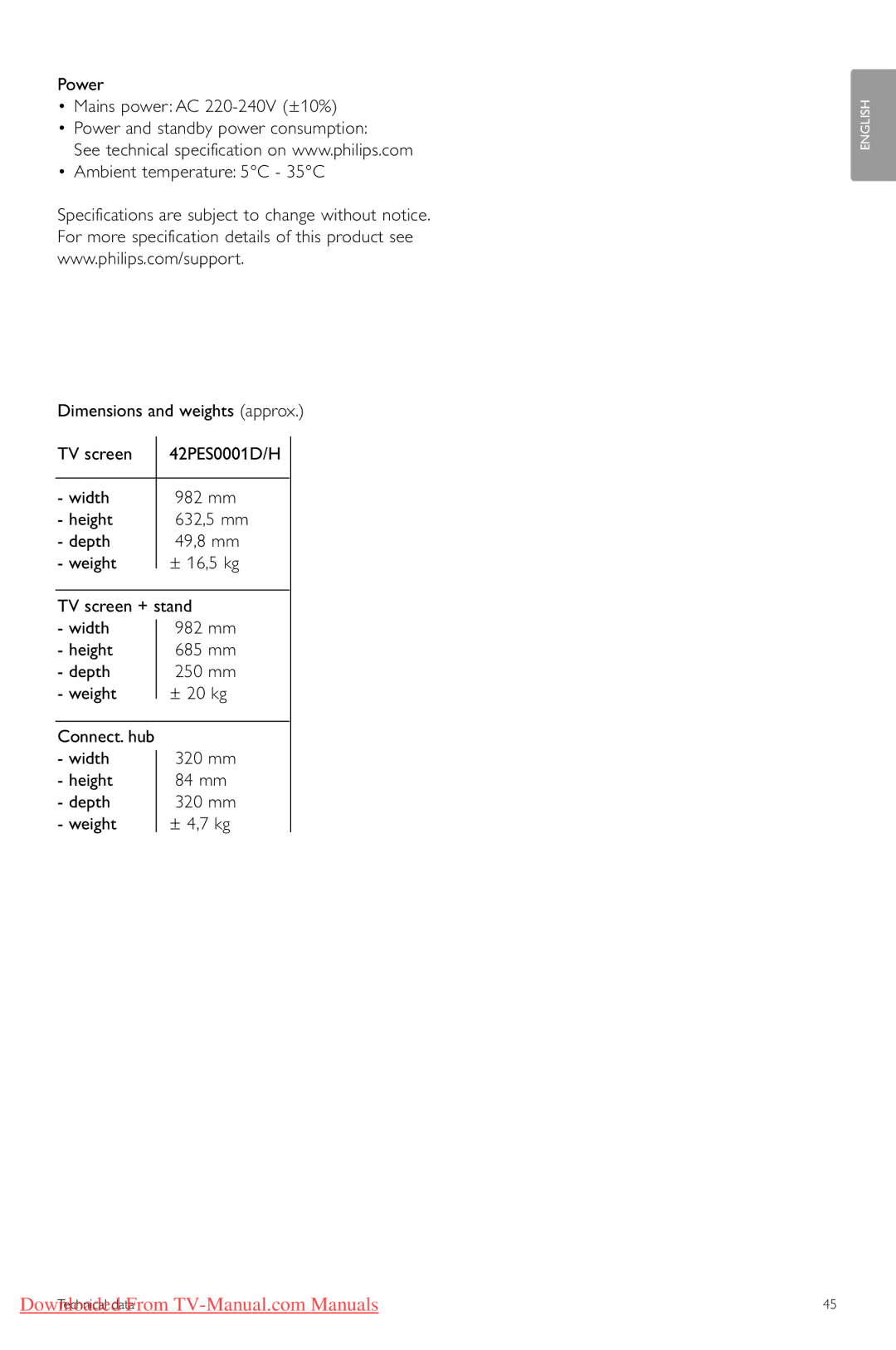 Philips 42PES0001D/H manual Width 320 mm Height 84 mm Depth Weight ± 4,7 kg 