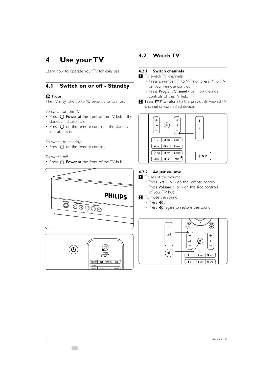 Philips 42PES0001D/H manual Use your TV, Switch on or off - Standby, Watch TV, Switch channels, Adjust volume 