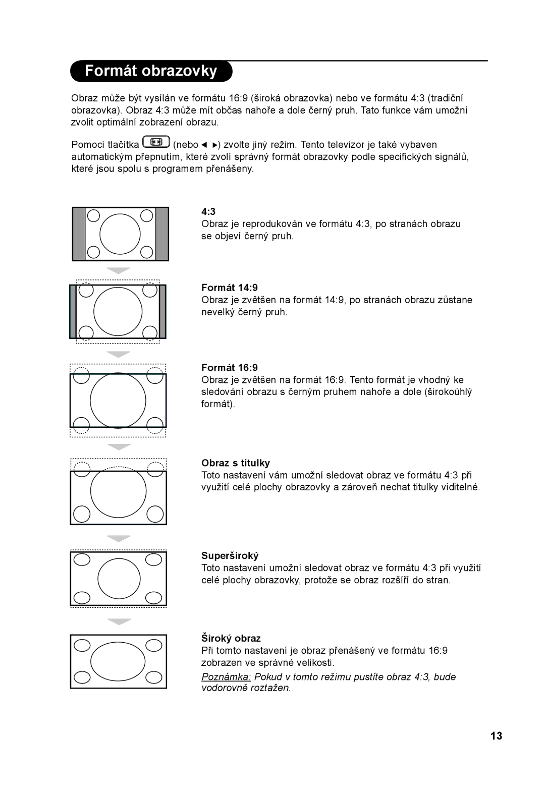 Philips 26PF7xxx, 42PF7xxx, 32PF7xxx, 37PF7xxx, 50PF7xxx manual Formát obrazovky, Obraz s titulky, Superširoký, Široký obraz 