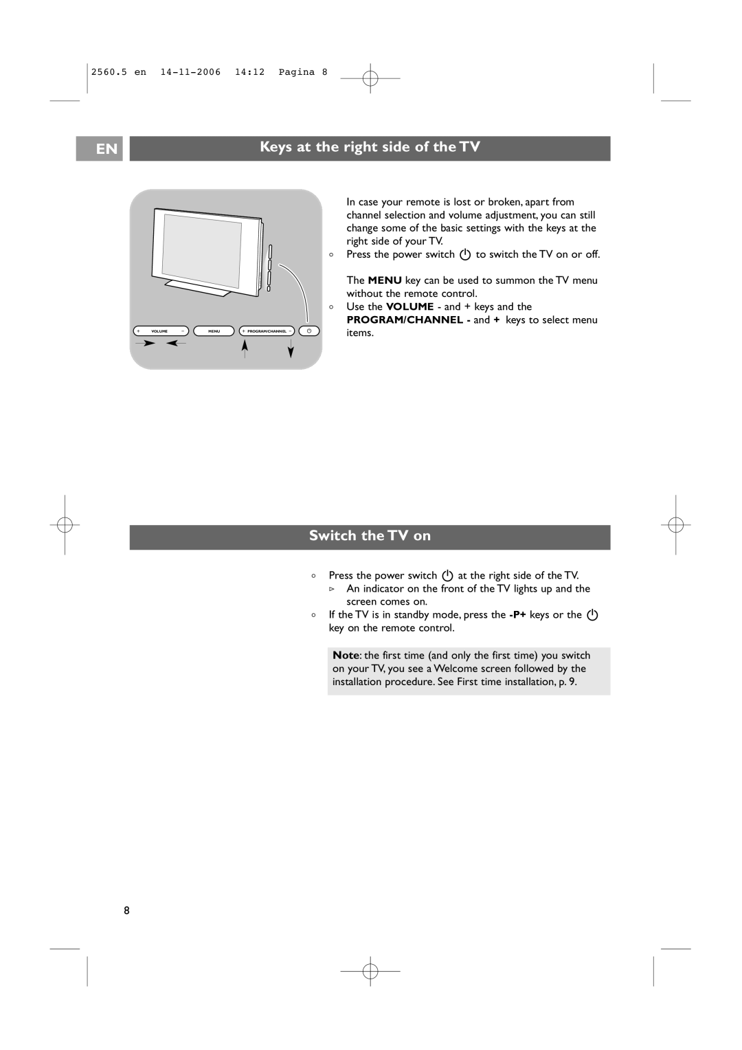 Philips 42PF9541/93, 32-37-42PF9531/93 user manual Keys at the right side of the TV, Switch the TV on 