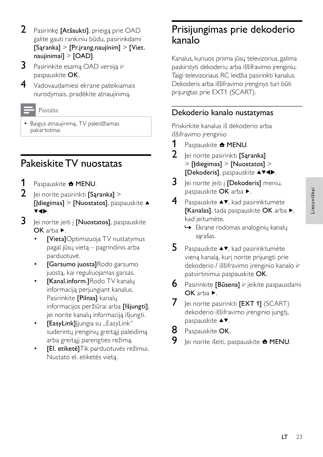 Philips 42PFL3404D/12 manual Pakeiskite TV nuostatas, Prisijungimas prie dekoderio kanalo, Dekoderio kanalo nustatymas 