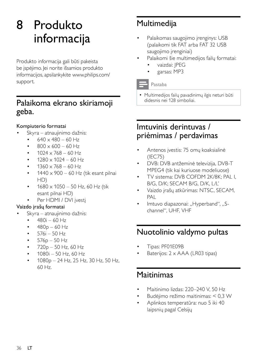 Philips 42PFL3404D/12 Palaikoma ekrano skiriamoji geba, Multimedija, Maitinimas, Antenos įvestis 75 omų koaksialinė IEC75 